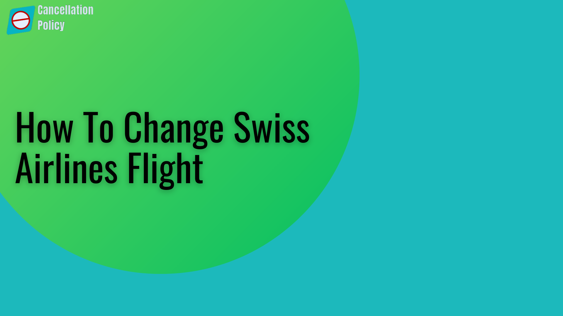 How To Change Swiss Airlines Flight