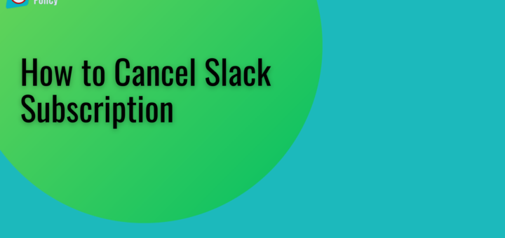 Cancel Slack Subscription