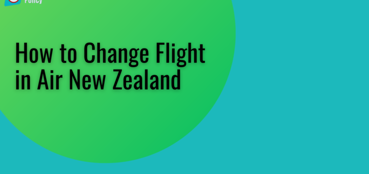 How to Change Flight in Air New Zealand